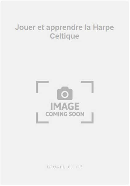 Heugel Jouer et apprendre la Harpe Celtique