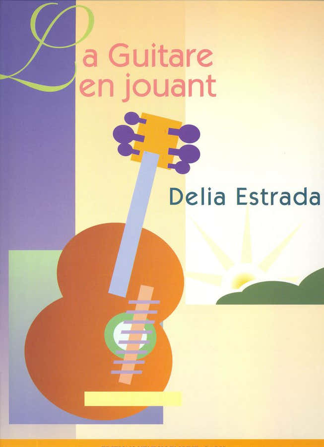 Estrada Delia - Guitare En Jouant