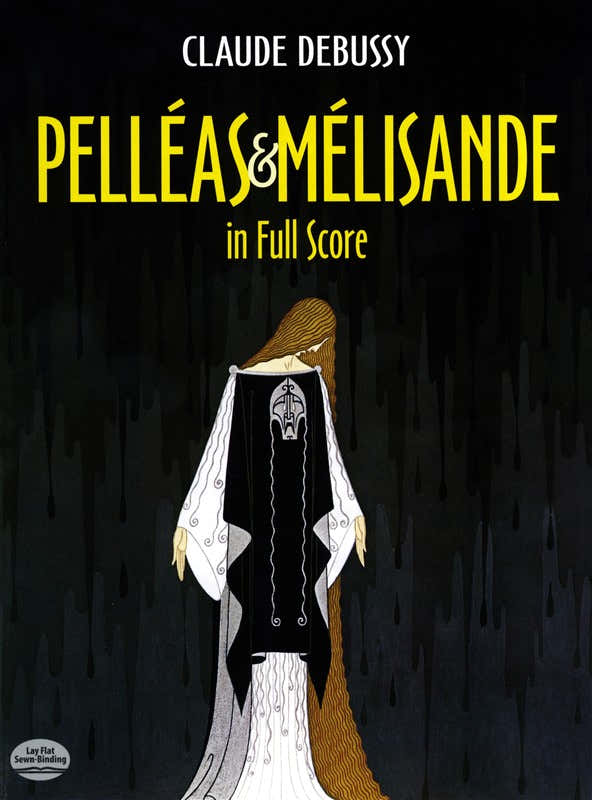 Claude Debussy Pelleas And Melisande In Full Score - Opera