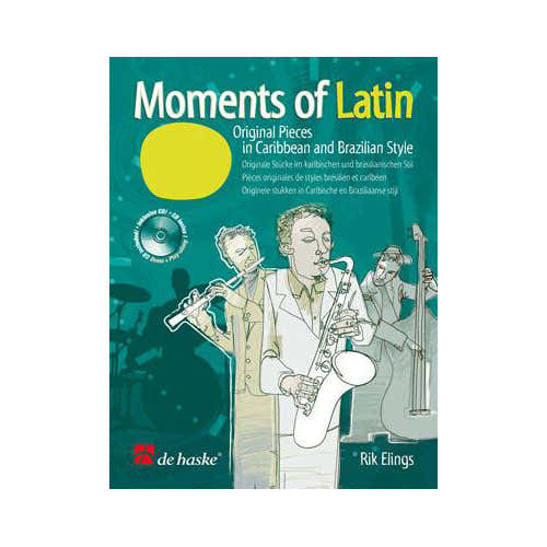 ELINGS RIK - MOMENTS OF LATIN + CD - SAXOPHONE ALTO OU TENOR