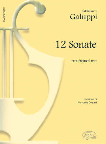 GALUPPI BALDASSARRE - 12 SONATE (CRUDELI) - PIANO