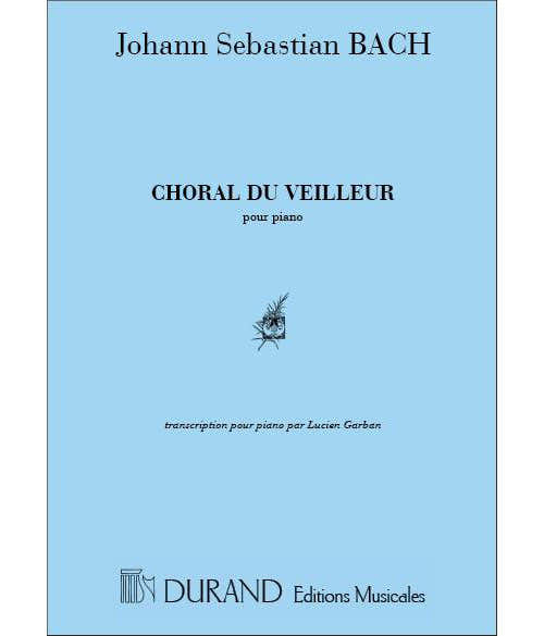 BACH J.S. - CHORAL DU VEILLEUR - CANTATE 140 - PIANO