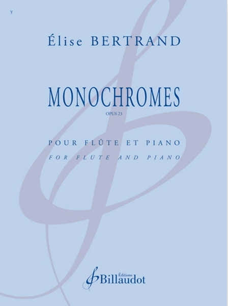Bertrand Elise - Monochromes - Opus 23