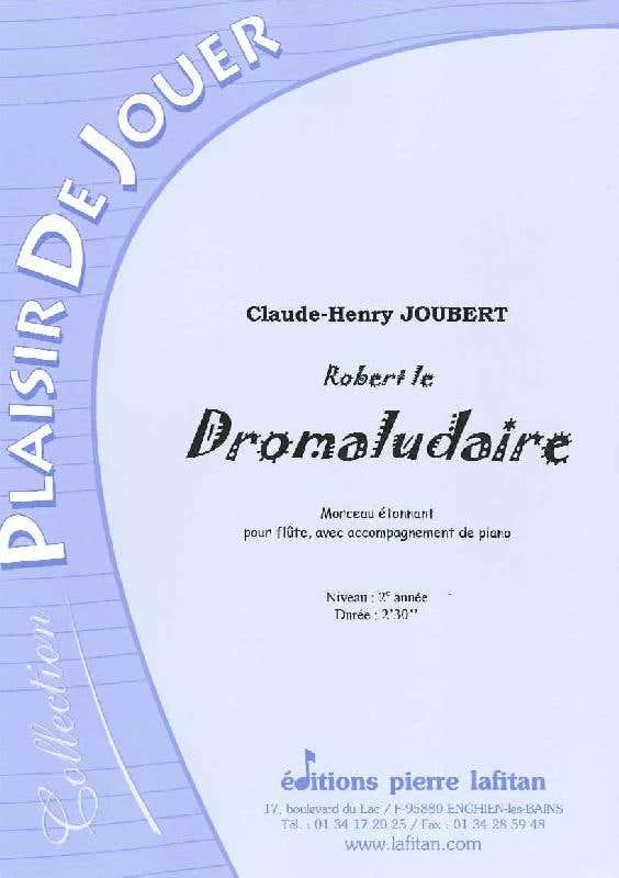 Joubert CLAUDE-henry - Robert Le Dromaludaire - Flûte Traversière et Piano