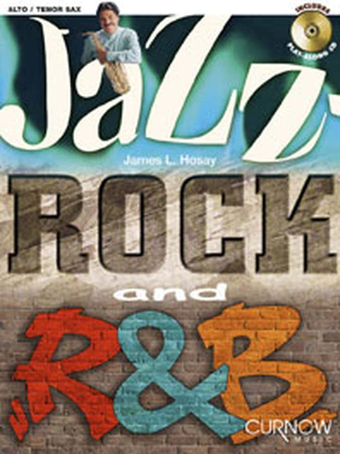 Hosay James L. - Jazz Rock And R&B + Cd - Sax Alto/Tr