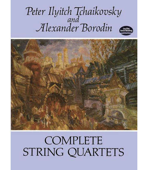 TCHAIKOVSKY AND BORODIN COMPLETE STRING QUARTET - STRING QUARTET