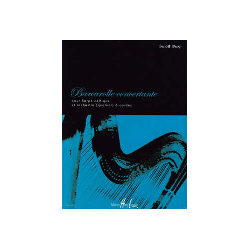 Wery - Barcarolle Concertante - Harpe Celtique et Orchestre (quatuor) À Cordes