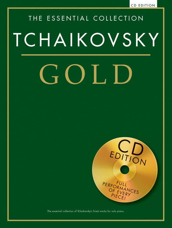 TCHAIKOVSKY - THE ESSENTIAL COLLECTION - TCHAIKOVSKY GOLD - PIANO SOLO