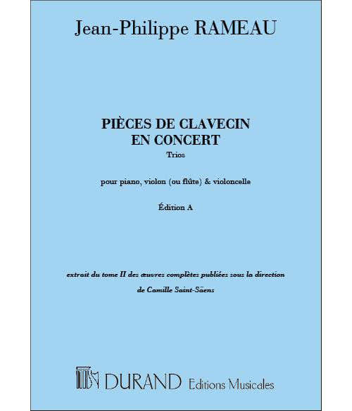 RAMEAU J-P. - PIECES DE CLAVECIN EN CONCERT - PIANO VIOLON ET VIOLONCELLE