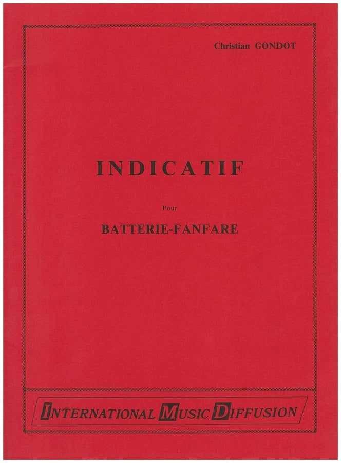 Gondot Christian - Indicatif - BATTERIE-fanfare (sextuor De Cuivres)