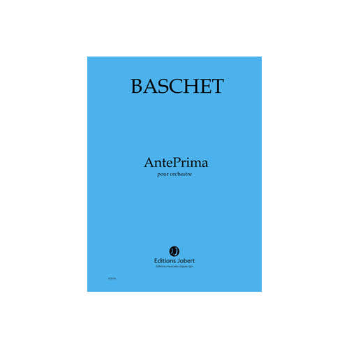 Jobert Baschet - Ante Prima - Orchestre