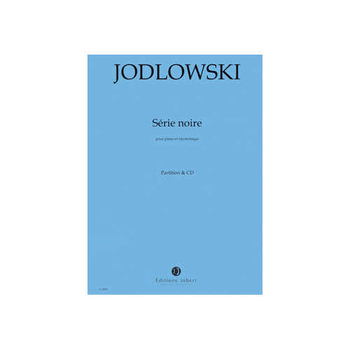 Jodlowski - Série Noire - Piano