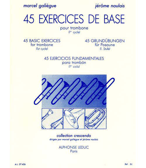 Galiegue M. & Naulais J. - 45 Exercices De Base - Trombone