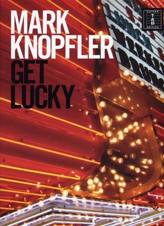 Knopfler Mark - Get Lucky - Guitar Tab