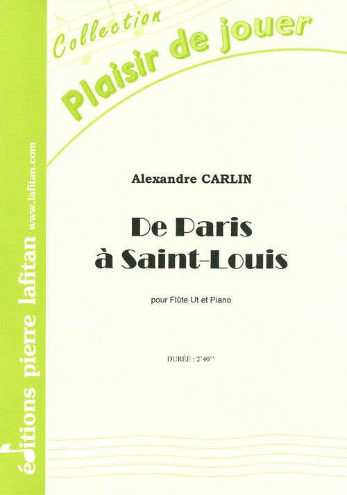 Carlin A. - De Paris A SAINT-louis - Flute et Piano
