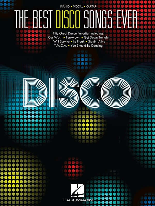 The Best Disco Songs Ever Piano Vocal Guitar PVG Songbook - Piano And Vocal