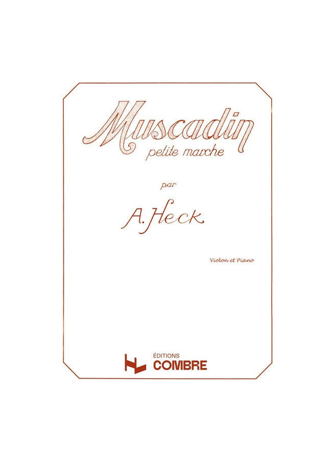 HECK ARMAND - MUSCADIN OP.28 (PETITE MARCHE) - VIOLON ET PIANO