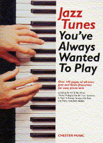 YOU ALWAYS WANTED TO PLAY : JAZZ TUNES POUR LE PIANO