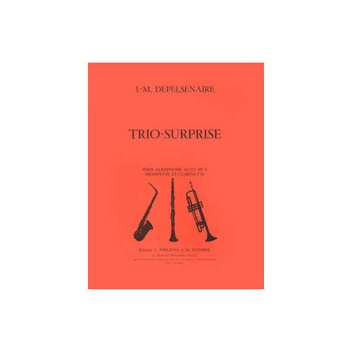 Depelsenaire - Trio Surprise - Saxophone Ou Clarinette Ou Trompette