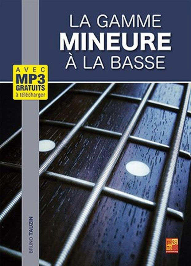 Tauzin Bruno - La Gamme Mineure A La Basse