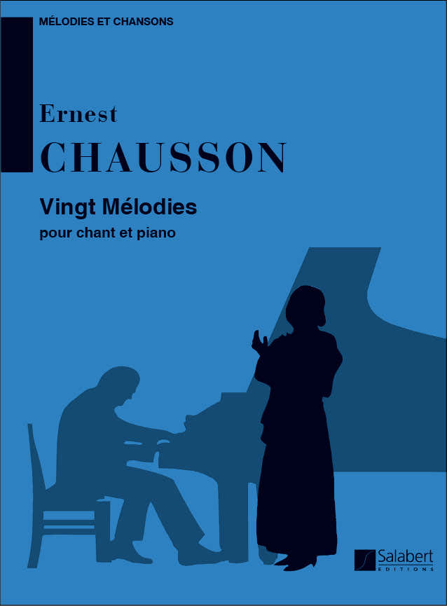 Chausson - 20 Melodies - Chant et Piano
