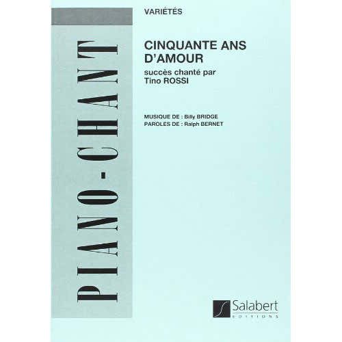 BRIDGE B. - 50 ANS D'AMOUR - CHANT ET PIANO