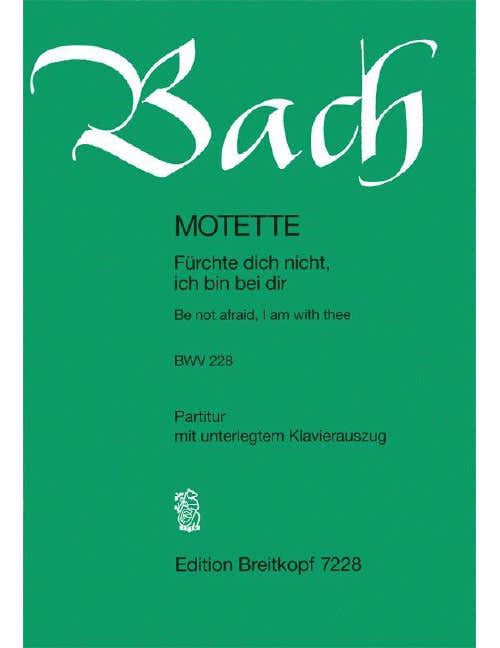 - Be Not Afraid I Am With You Bwv 228 Bwv 228 - Choeur Mixte