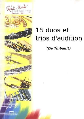 Thibault - 15 Duos et Trios D'audition