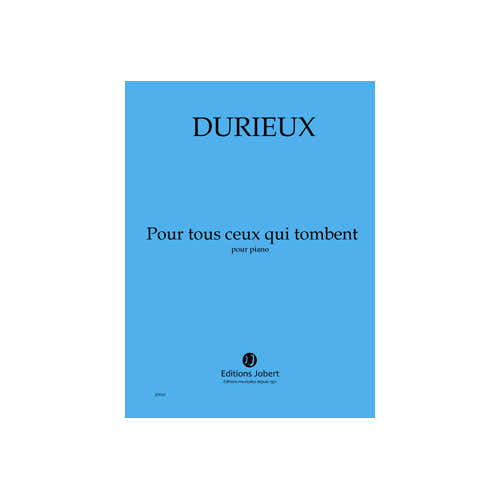 Durieux - Pour Tous Ceux Qui Tombent - Piano