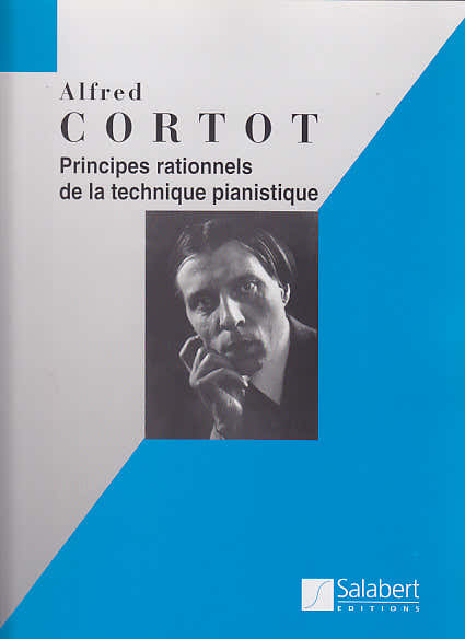 CORTOT ALFRED - PRINCIPES RATIONNELS DE LA TECHNIQUE PIANISTIQUE