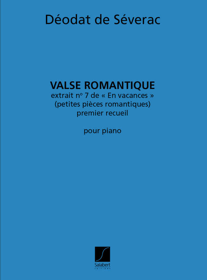 SEVERAC - VALSE ROMANTIQUE EN VACANCES - PIANO