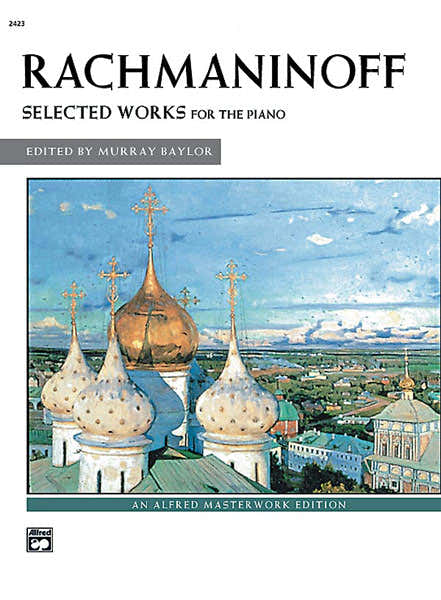 RACHMANINOV SERGEI - SELECTED WORKS - PIANO