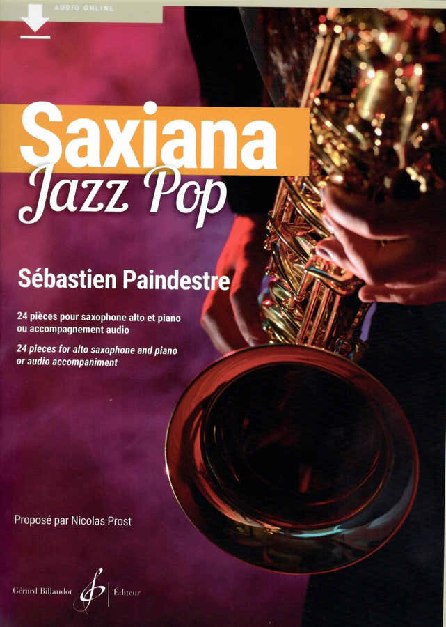 Sebastien Paindestre - Saxiana Jazz Pop - Saxophone Alto & Piano Ou Accompagnement Audio