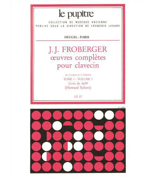 FROBERGER - OEUVRES COMPLETES POUR CLAVECIN - TOME 1 VOL.1