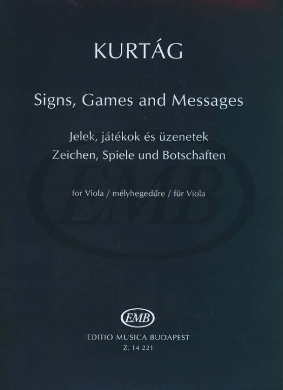 Kurtag Gyorgy - Signs Games And Messages - Viola
