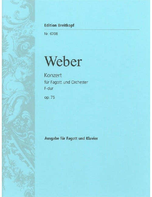 Weber - Bassoon Concerto In F Major Op. 75 - Bassoon et Piano