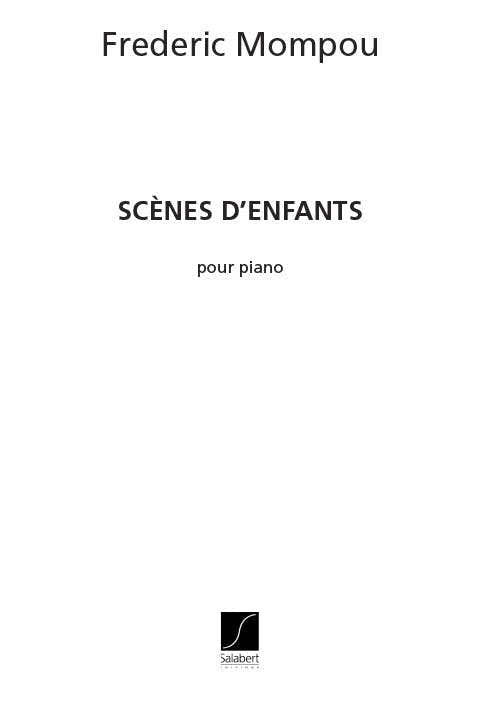 MOMPOU F. - SCENES D'ENFANTS - PIANO
