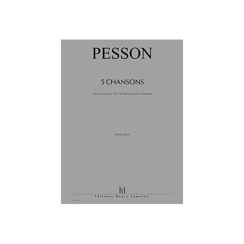 PESSON GERARD - CHANSONS (5) - MEZZO-SOPRANO 5 INSTRUMENTS