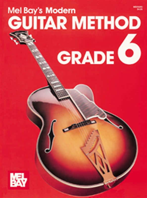 Bay Mel - Modern Guitar Method Grade 6 - Guitar