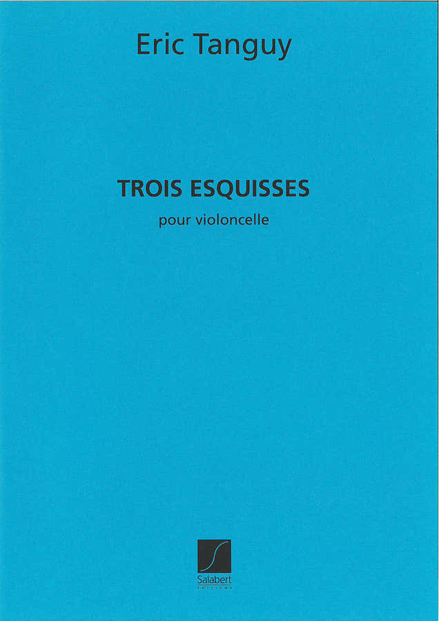 TANGUY E. - TROIS ESQUISSES - VIOLONCELLE