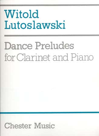 LUTOSLAWSKI W. - DANCE PRELUDES - CLARINETTE,PIANO