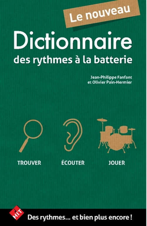 Le Nouveau Dictionnaire Des Rythmes A La Batterie - Fanfant, Pain-Hermier