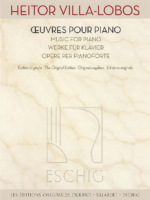 Heitor VILLA-lobos - ?uvres Pour Piano - Edition Originale