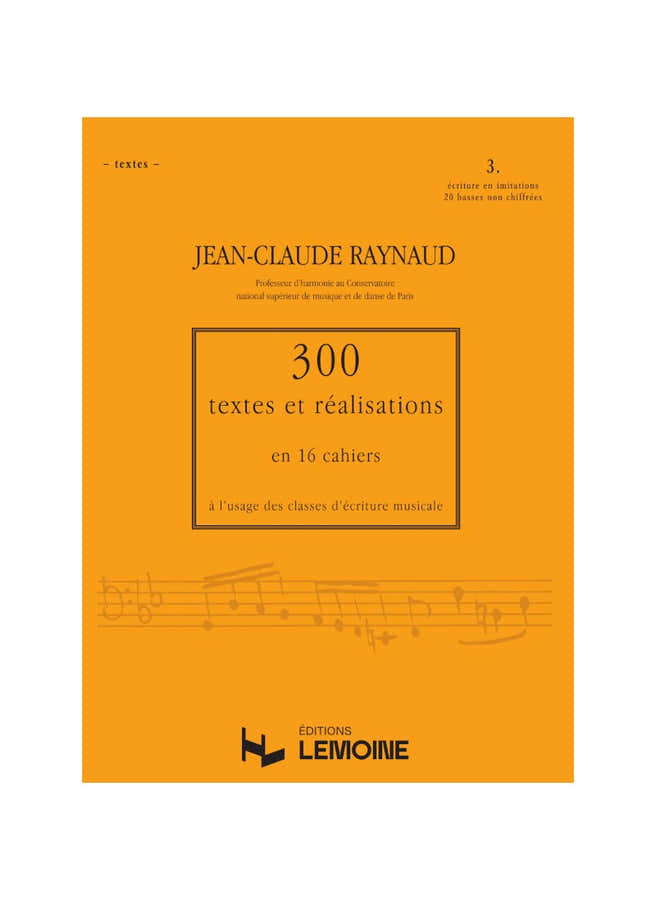 Raynaud J.C. - 300 Textes et Realisations Cahier 3 - Textes