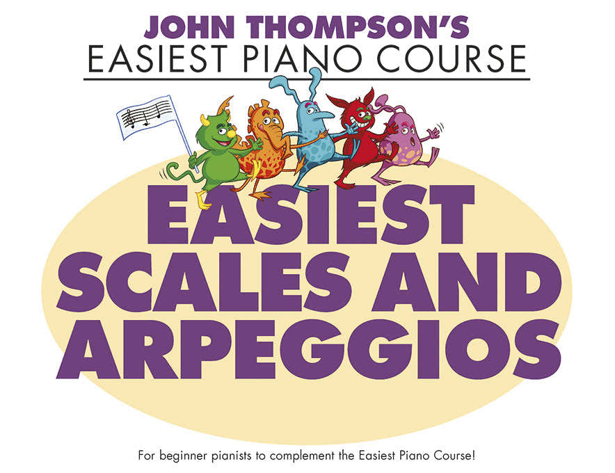 John Thompson's Easiest Scales And Arpeggios - Piano