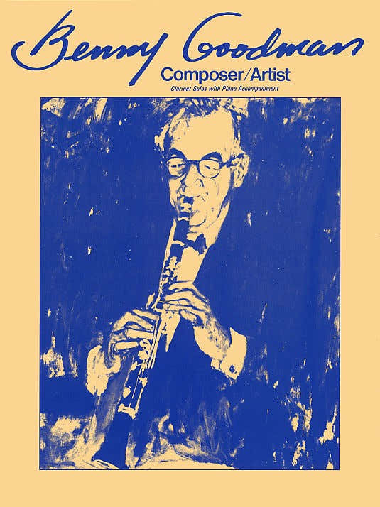 Benny Goodman - Composer/artist - Clarinet Solos With Piano Accompaniment - Clarinet