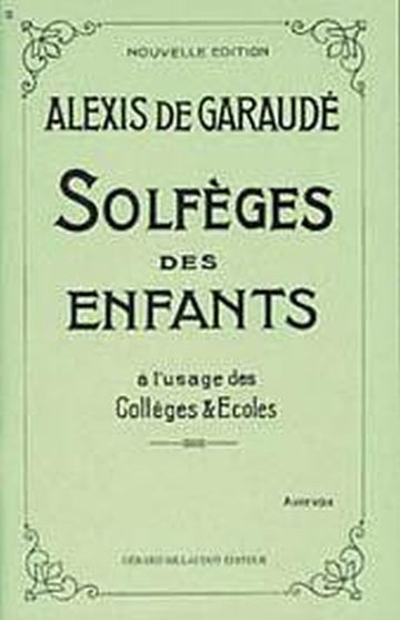 Garaude Alexis - Solfeges Des Enfants - Cours Complets