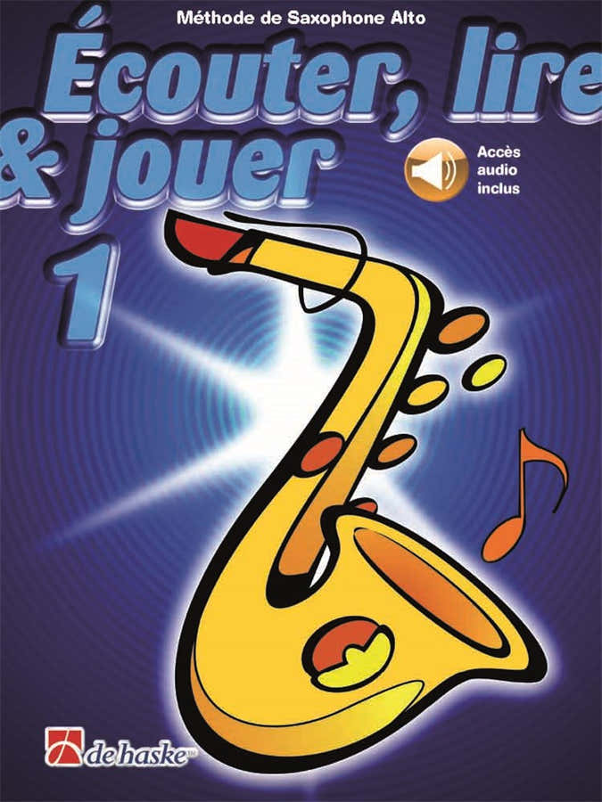 Écouter Lire Et Jouer Vol.1 Saxophone Alto