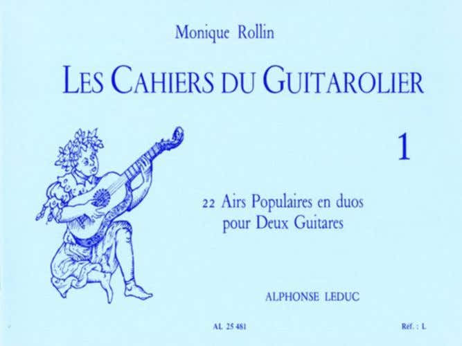 ROLLIN MONIQUE - LES CAHIERS DU GUITAROLIER VOL.1