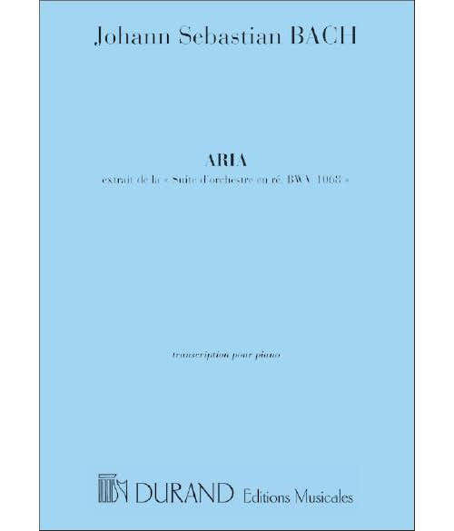 BACH J.S. - ARIA - EXTRAITE DE LA SUITE D'ORCHESTRE EN RE - PIANO